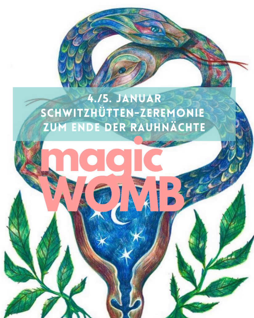 Magic WOMB – Schwitzhütten-Zeremonie zum Ende der Rauhnächte – für Frauen*